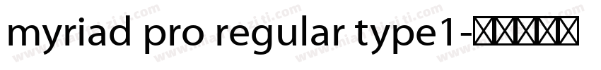 myriad pro regular type1字体转换